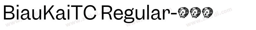 BiauKaiTC Regular字体转换